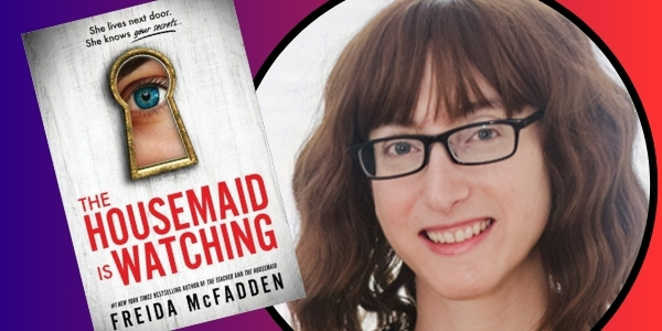 headshot of Frieda McFadden beside book cover of The Housemaid is Watching