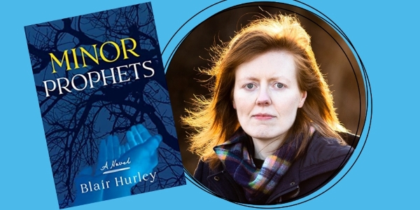 headshot of Blair Hurley beside the book cover of Minor Prophets