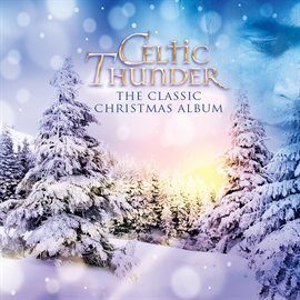 Celtic Thunder Classic Christmas album cover